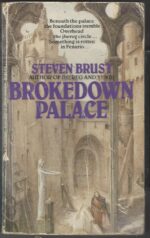 Dragaera: Brokedown Palace by Steven Brust