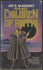 Anthi #1: The Children of Anthi by Jay D. Blakeney, Deborah Chester