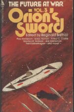 The Future at War Series #3: Orion's Sword by Reginald Bretnor