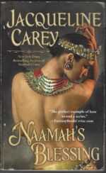 Naamah Trilogy #3: Naamah's Blessing by Jacqueline Carey