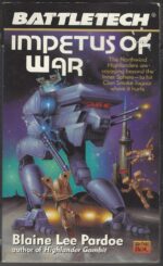 BattleTech Universe #34: Impetus of War by Blaine Lee Pardoe