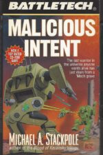 BattleTech Universe #32: Malicious Intent by Michael A. Stackpole