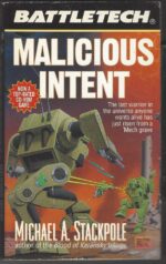 BattleTech Universe #32: Malicious Intent by Michael A. Stackpole