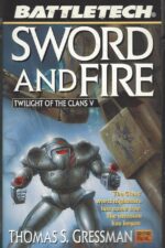 BattleTech Universe #41: Sword and Fire by Thomas S. Gressman