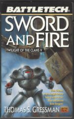 BattleTech Universe #41: Sword and Fire by Thomas S. Gressman