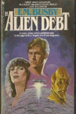 Hulzein Dynasty #7: The Alien Debt by F.M. Busby
