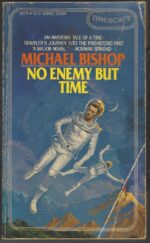 No Enemy But Time by Michael Bishop