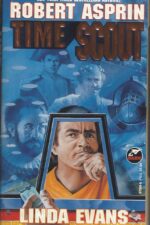 Time Scout #1: Time Scout by Robert Lynn Asprin, Linda Evans