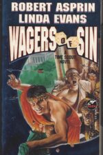 Time Scout #2: Wagers of Sin by Robert Lynn Asprin, Linda Evans