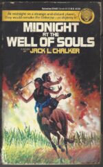 Saga of the Well World #1: Midnight at the Well of Souls by Jack L. Chalker
