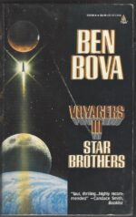 Voyagers #3: Star Brothers by Ben Bova