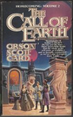 Homecoming Saga #2: The Call of Earth by Orson Scott Card