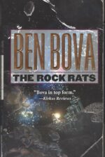 The Asteroid Wars #2: The Rock Rats by Ben Bova