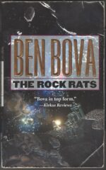 The Asteroid Wars #2: The Rock Rats by Ben Bova