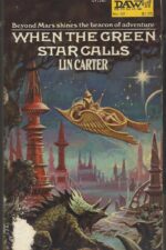 Green Star #2: When the Green Star Calls by Lin Carter