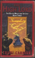 The Black Magician Trilogy #3: The High Lord by Trudi Canavan