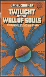 Saga of the Well World #5: Twilight at the Well of Souls: The Legacy of Nathan Brazil by Jack L. Chalker