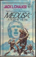 The Four Lords of the Diamond #4: Medusa: A Tiger by the Tail by Jack L. Chalker