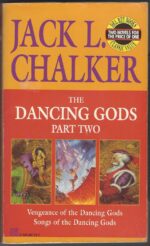 Dancing Gods #3 & #4: Vengeance of the Dancing Gods / Songs of the Dancing Gods by Jack L. Chalker