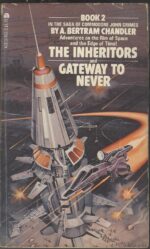 The Inheritors & Gateway to Never by A. Bertram Chandler