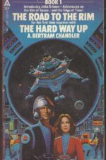 John Grimes: Survey Service #1 & #3: The Road To The Rim & The Hard Way Up by A. Bertram Chandler