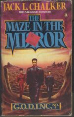 G.O.D. Inc. #3: The Maze in the Mirror by Jack L. Chalker