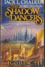 G.O.D. Inc. #2: The Shadow Dancers by Jack L. Chalker