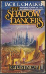 G.O.D. Inc. #2: The Shadow Dancers by Jack L. Chalker