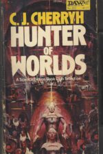 Alliance-Union Universe: Hunter of Worlds by C.J. Cherryh