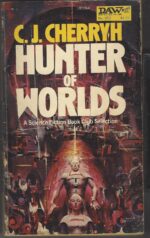 Alliance-Union Universe: Hunter of Worlds by C.J. Cherryh