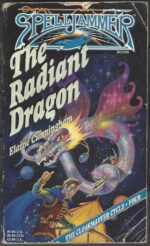 Spelljammer: The Cloakmaster Cycle #4: The Radiant Dragon by Elaine Cunningham