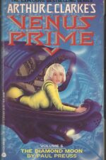 Venus Prime #5: The Diamond Moon by Arthur C. Clarke, Paul Preuss