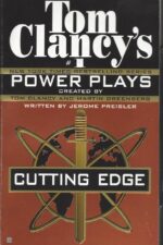 Tom Clancy's Power Plays #6: Cutting Edge by Jerome Preisler, Tom Clancy, Martin Greenberg