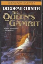 The Stories of Nether and Mandria #4: The Queen's Gambit by Deborah Chester