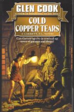 Garrett Files # 3: Cold Copper Tears by Glen Cook