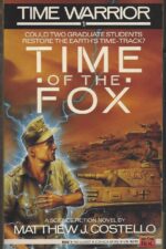 Time Warrior #1: Time of the Fox by Matthew Costello