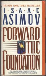 Foundation #7: Forward the Foundation by Isaac Asimov