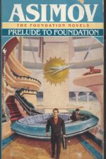 Foundation #6: Prelude to Foundation by Isaac Asimov