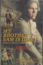 Brother Sam Trilogy #1: My Brother Sam Is Dead by James Lincoln Collier, Christopher Collier