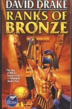 Earth Legions #1: Ranks of Bronze by David Drake