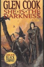 Black Company #7: She is the Darkness by Glen Cook