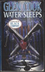 Black Company #8: Water Sleeps by Glen Cook