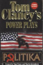 Tom Clancy's Power Plays #1: Politika by Jerome Preisler, Tom Clancy, Martin Greenberg