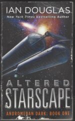 Andromedan Dark #1: Altered Starscape by Ian Douglas