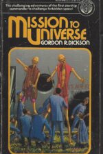 Mission to Universe by Gordon R. Dickson