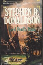 The Chronicles of Thomas Covenant the Unbeliever #1: Lord Foul's Bane by Stephen R. Donaldson