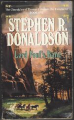 The Chronicles of Thomas Covenant the Unbeliever #1: Lord Foul's Bane by Stephen R. Donaldson
