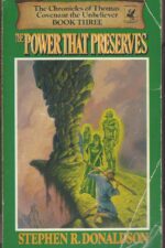The Chronicles of Thomas Covenant the Unbeliever #3: The Power That Preserves by Stephen R. Donaldson