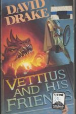 Vettius and His Friends by David Drake