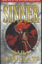 The Wayfarer Redemption #4: Sinner by Sara Douglass
